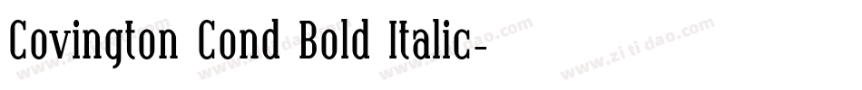 Covington Cond Bold Italic字体转换